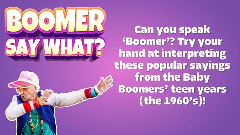 Boomer Say What? Volume 2